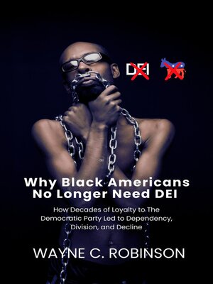 cover image of Why Black Americans No Longer Need DEI